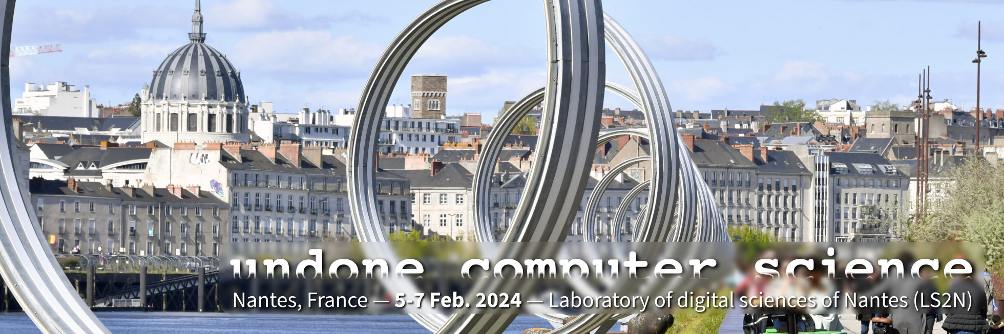 Undone Computer Science &mdash; Nantes, France, Feb 5-7, 2024 &mdash; Laboratory of digital sciences of Nantes (LS2N)